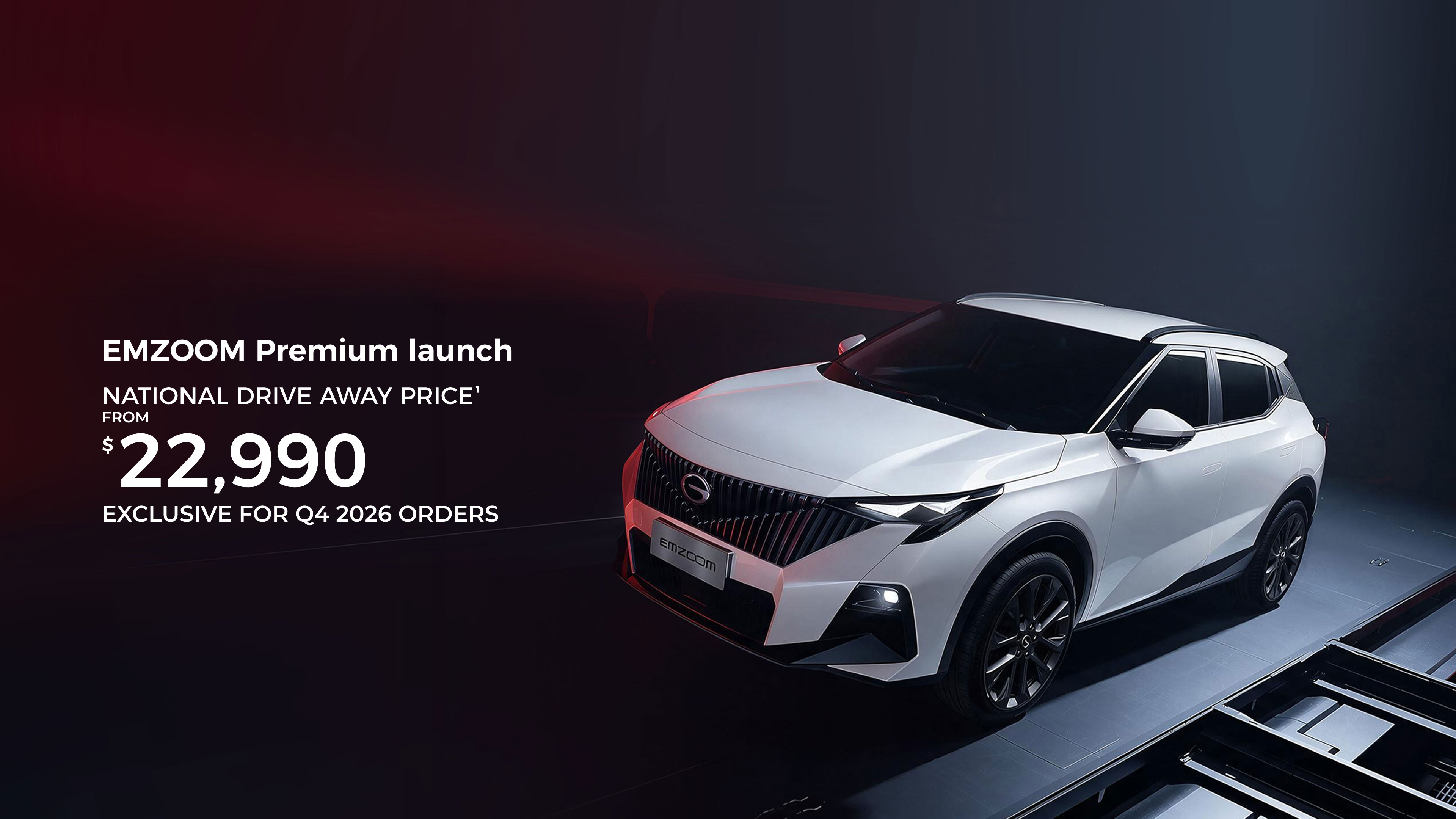 Stylish small SUV EMZOOM Premium launch NATIONAL Drive Away Price: FROM $ 22,990 EXCLUSIVE FOR Q3 2026 ORDERS